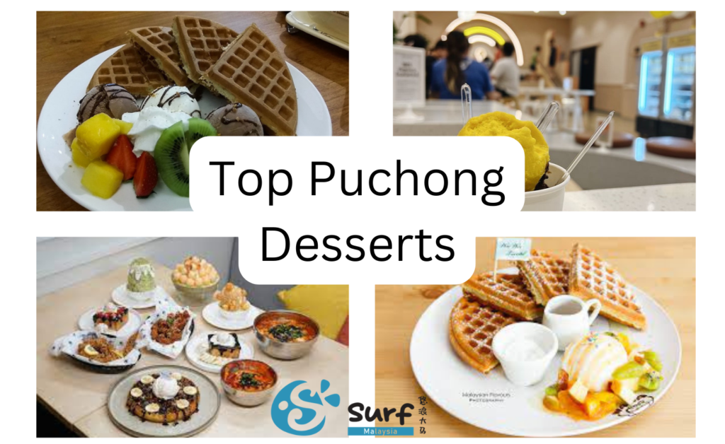 Must Visit Desserts Cafe in Puchong