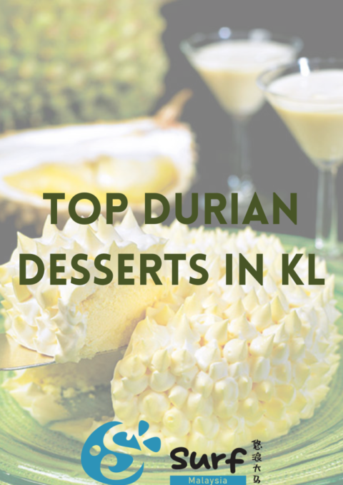 Top Durian Desserts in KL